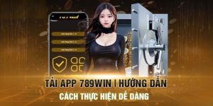 Tải app 789win ứng dụng trải nghiệm cá cược tiện lợi số 1 châu Á